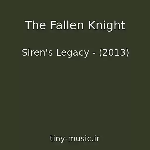 کاور آهنگ The Fallen Knight از Siren's Legacy - (2013)