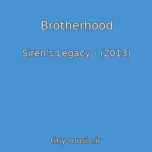 کاور آهنگ Brotherhood از Siren's Legacy - (2013)