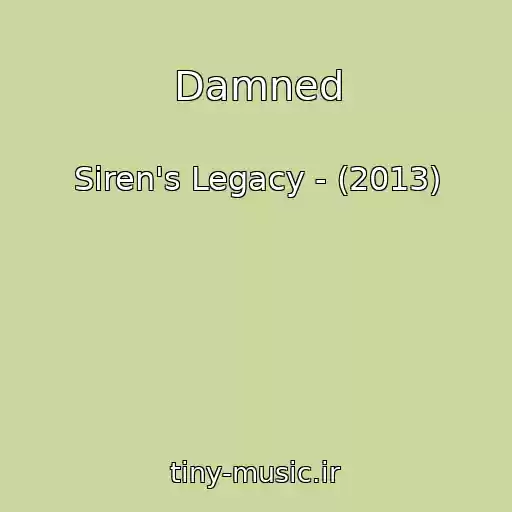 کاور آهنگ Damned از Siren's Legacy - (2013)
