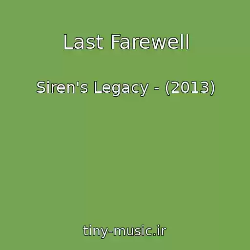 کاور آهنگ Last Farewell از Siren's Legacy - (2013)