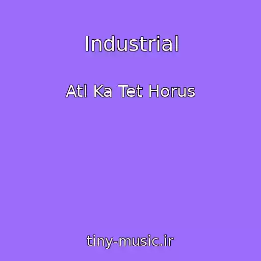 کاور آهنگ Industrial از Atl Ka Tet Horus