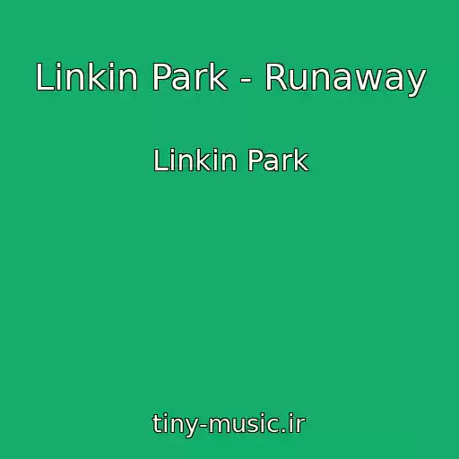 کاور آهنگ Linkin Park - Runaway از Linkin Park