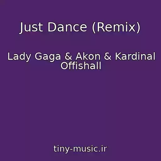 کاور آهنگ Just Dance (Remix) از Lady Gaga & Akon & Kardinal Offishall