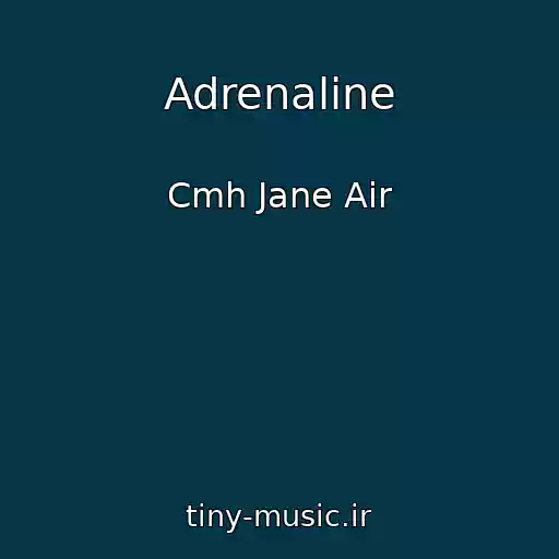 کاور آهنگ Adrenaline از Cmh Jane Air