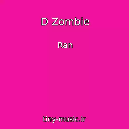 کاور آهنگ D Zombie از Ran