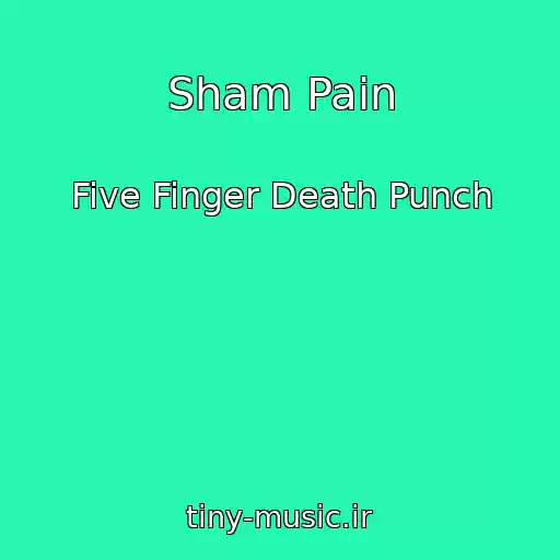 کاور آهنگ Sham Pain از Five Finger Death Punch