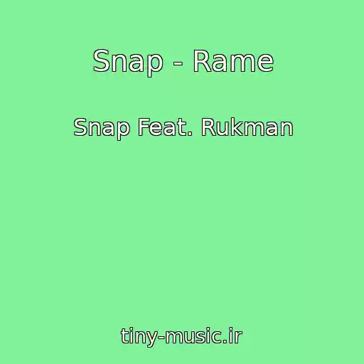 کاور آهنگ Snap - Rame از Snap Feat. Rukman