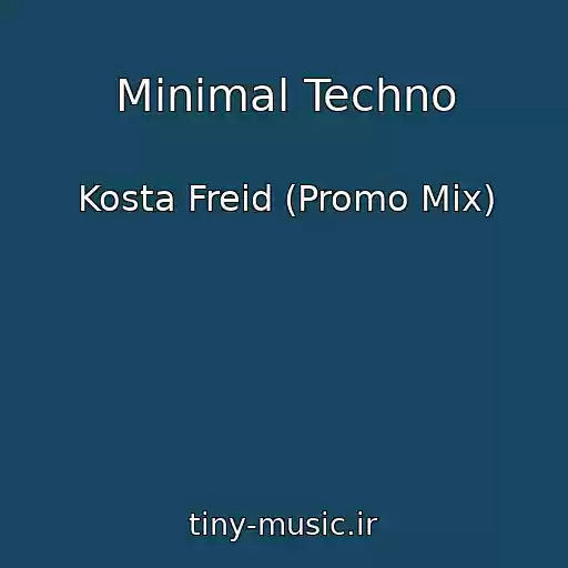 کاور آهنگ Minimal Techno از Kosta Freid (Promo Mix)