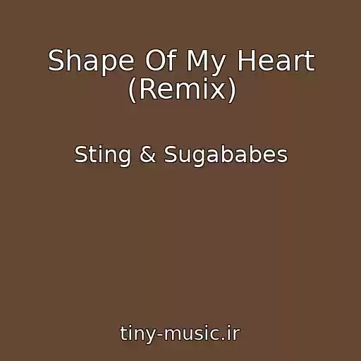 کاور آهنگ Shape Of My Heart (Remix) از Sting & Sugababes