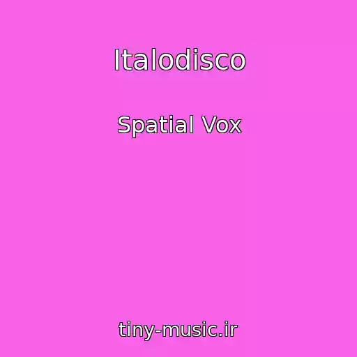 کاور آهنگ Italodisco از Spatial Vox