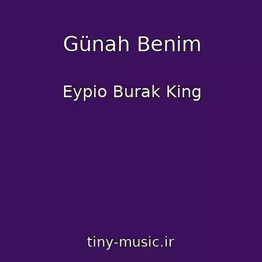 کاور آهنگ Günah Benim از Eypio Burak King