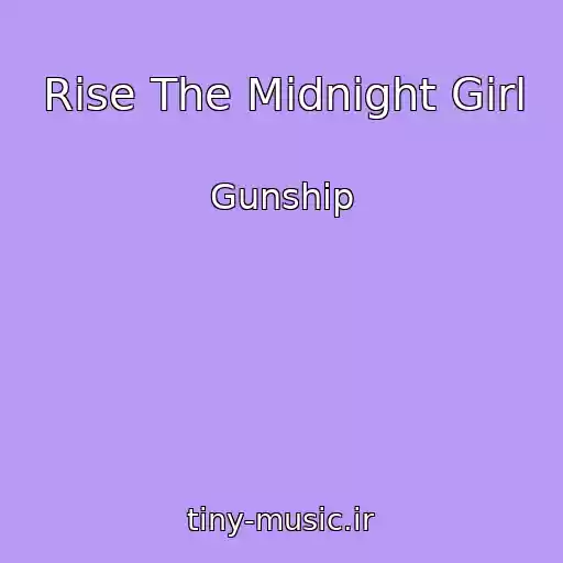 کاور آهنگ Rise The Midnight Girl از Gunship