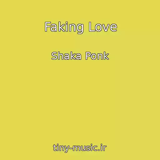 کاور آهنگ Faking Love از Shaka Ponk