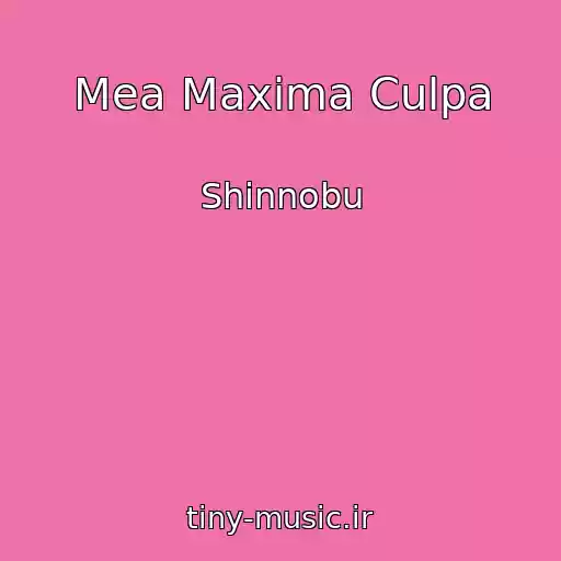 کاور آهنگ Mea Maxima Culpa از Shinnobu