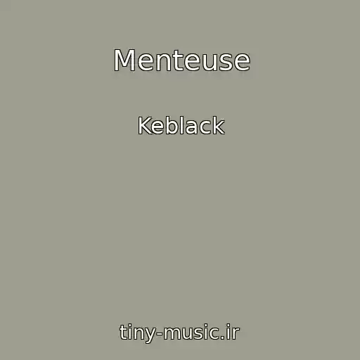 کاور آهنگ Menteuse از Keblack