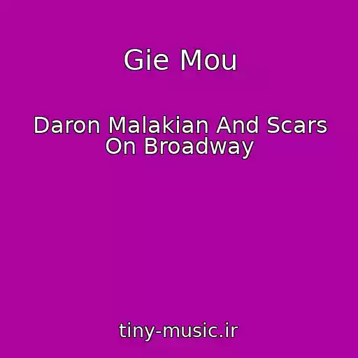کاور آهنگ Gie Mou از Daron Malakian And Scars On Broadway