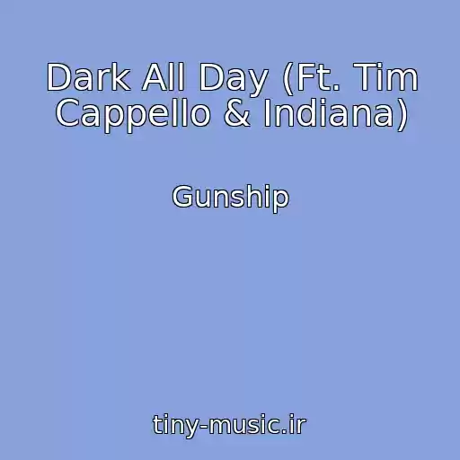 کاور آهنگ Dark All Day (Ft. Tim Cappello & Indiana) از Gunship