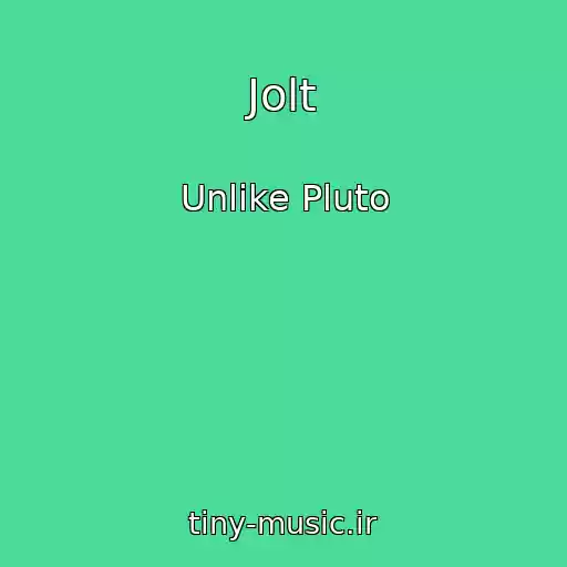 کاور آهنگ Jolt از Unlike Pluto