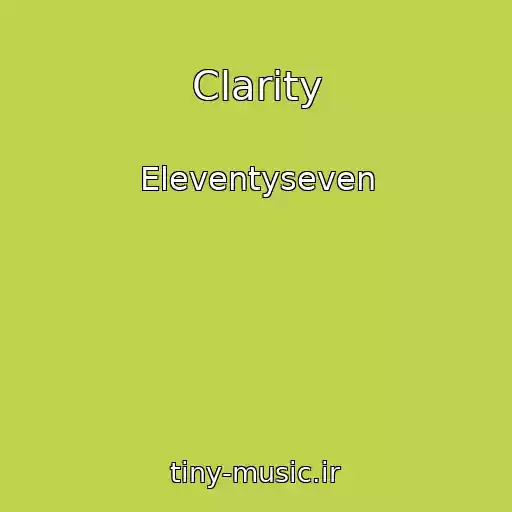کاور آهنگ Clarity از Eleventyseven