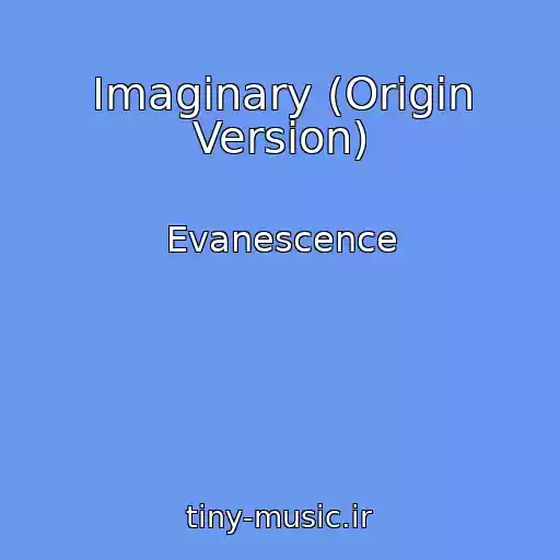 کاور آهنگ Imaginary (Origin Version) از Evanescence