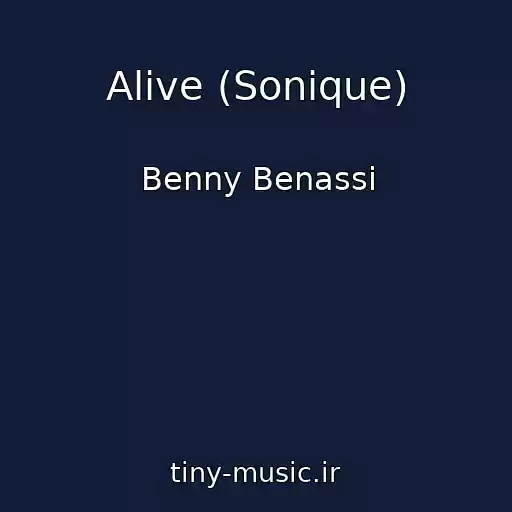 کاور آهنگ Alive (Sonique) از Benny Benassi