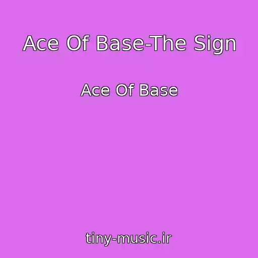 کاور آهنگ Ace Of Base-The Sign از Ace Of Base