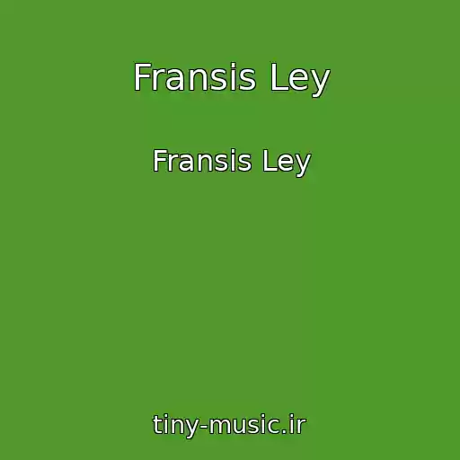 کاور آهنگ Fransis Ley از Fransis Ley