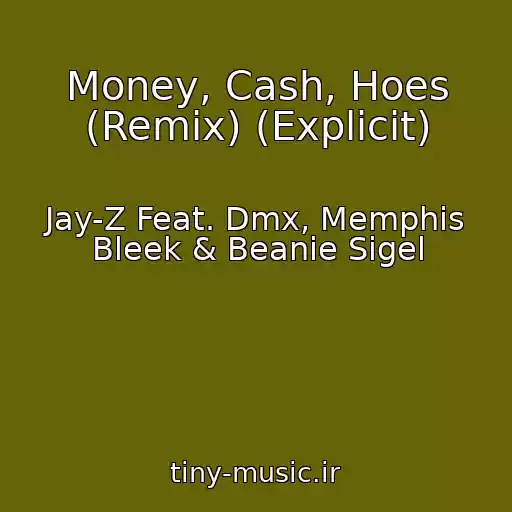 کاور آهنگ Money, Cash, Hoes (Remix) (Explicit) از Jay-Z Feat. Dmx, Memphis Bleek & Beanie Sigel