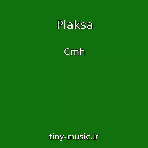 کاور آهنگ Plaksa از Cmh