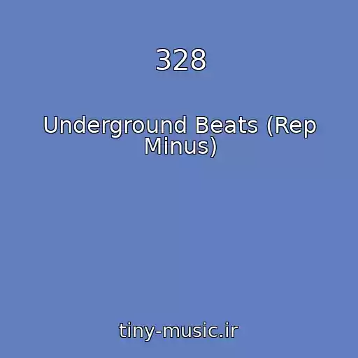 کاور آهنگ 328 از Underground Beats (Rep Minus)