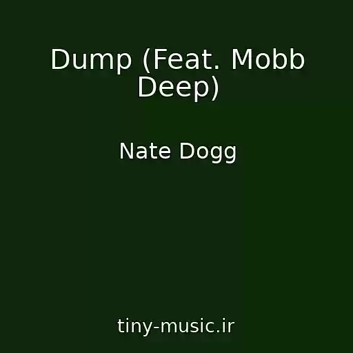 کاور آهنگ Dump (Feat. Mobb Deep) از Nate Dogg