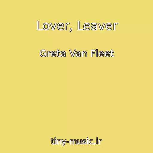 کاور آهنگ Lover, Leaver از Greta Van Fleet