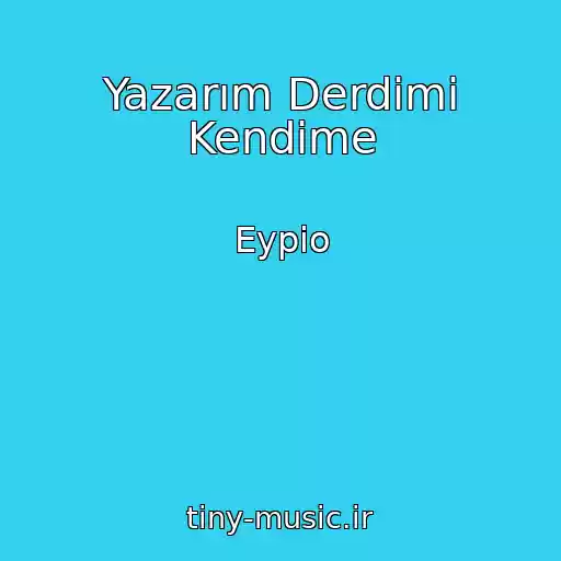 کاور آهنگ Yazarım Derdimi Kendime از Eypio
