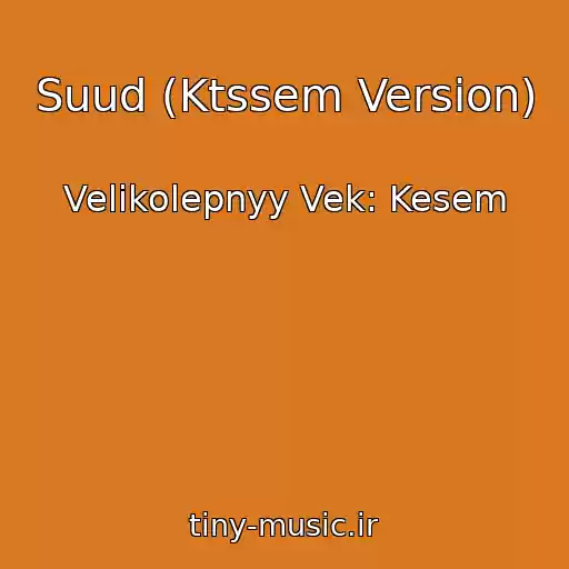 کاور آهنگ Suud (Ktssem Version) از Velikolepnyy Vek: Kesem