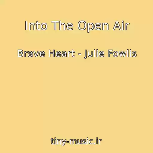 کاور آهنگ Into The Open Air از Brave Heart - Julie Fowlis