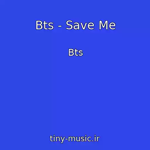 کاور آهنگ Bts - Save Me از Bts