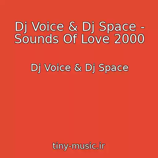 کاور آهنگ Dj Voice & Dj Space - Sounds Of Love 2000 از Dj Voice & Dj Space