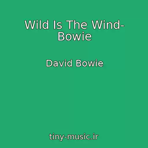 کاور آهنگ Wild Is The Wind- Bowie از David Bowie