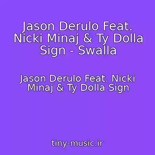 کاور آهنگ Jason Derulo Feat. Nicki Minaj & Ty Dolla Sign - Swalla از Jason Derulo Feat. Nicki Minaj & Ty Dolla Sign