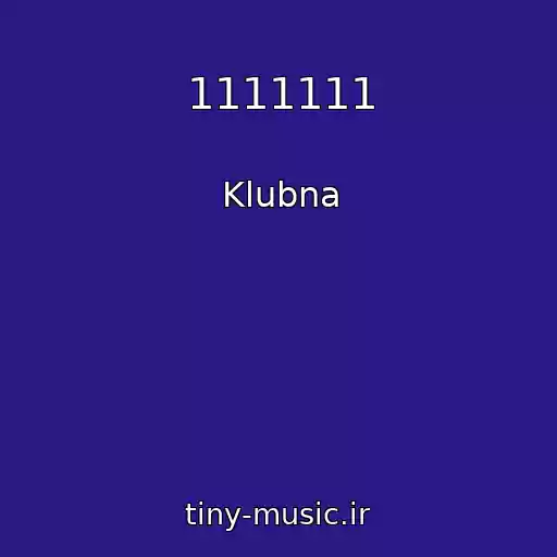 کاور آهنگ 1111111 از Klubna
