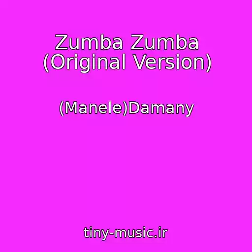 کاور آهنگ Zumba Zumba (Original Version) از (Manele)Damany