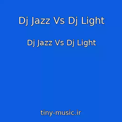 کاور آهنگ Dj Jazz Vs Dj Light از Dj Jazz Vs Dj Light