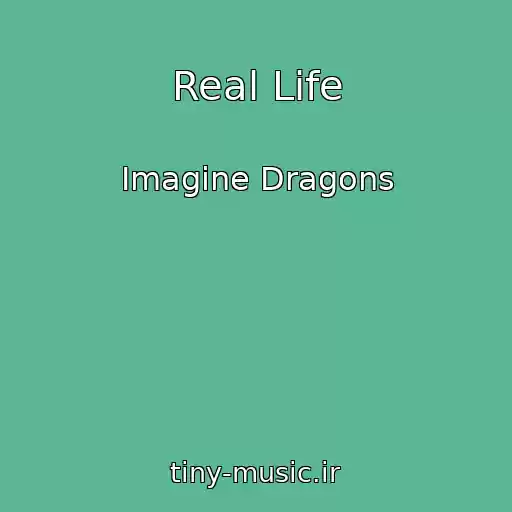 کاور آهنگ Real Life از Imagine Dragons