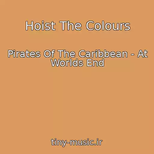 کاور آهنگ Hoist The Colours از Pirates Of The Caribbean - At Worlds End