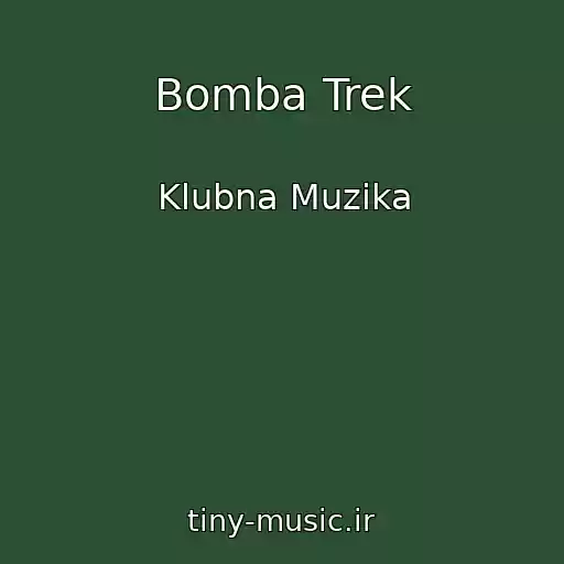کاور آهنگ Bomba Trek از Klubna Muzika
