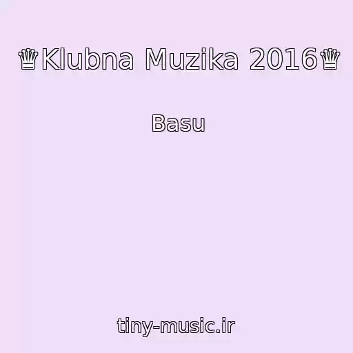 کاور آهنگ ♛Klubna Muzika 2016♛ از Basu