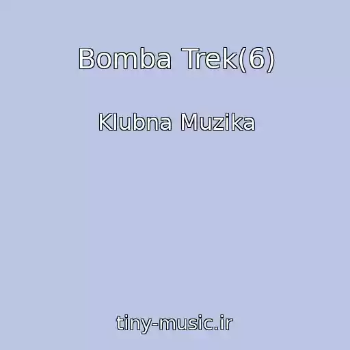 کاور آهنگ Bomba Trek(6) از Klubna Muzika