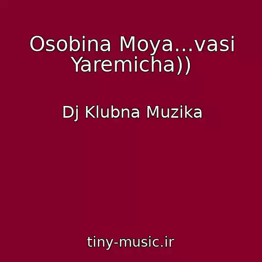 کاور آهنگ Osobina Moya...vasі Yaremicha)) از Dj Klubna Muzika