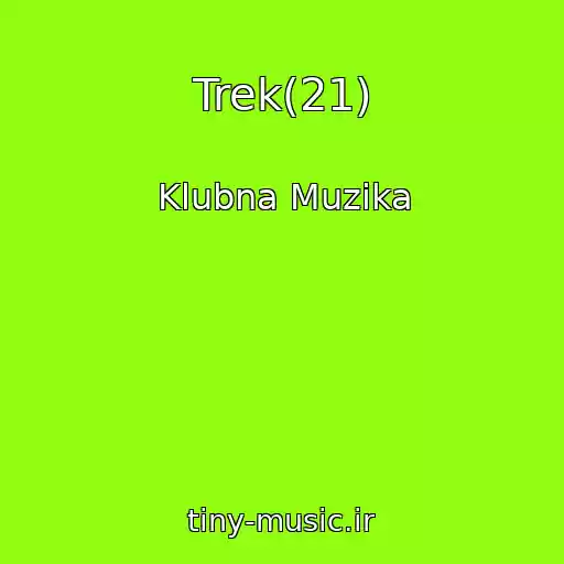 کاور آهنگ Trek(21) از Klubna Muzika