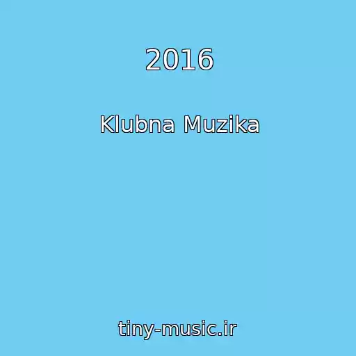 کاور آهنگ 2016 از Klubna Muzika